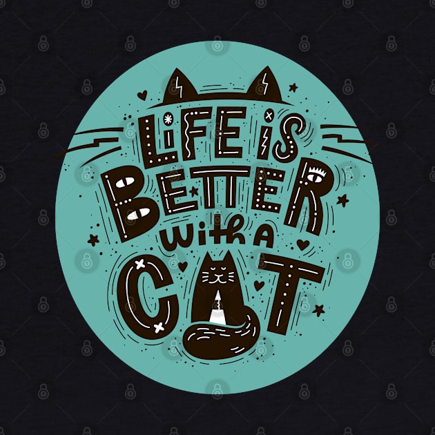 life is better with a cat by Mako Design 